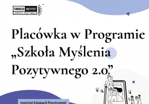 Napis "Placówka w programie szkoła myślenia pozytywnego 2.0"